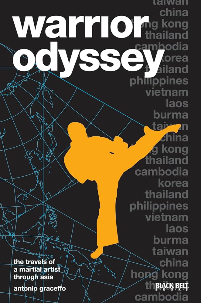 Warrior Odyssey: The Travels of a Martial Artist through Asia
